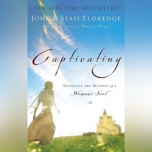 Captivating by John and Stasi Eldredge